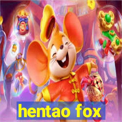 hentao fox