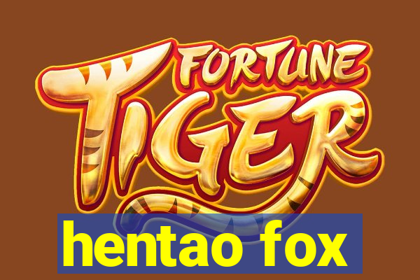 hentao fox