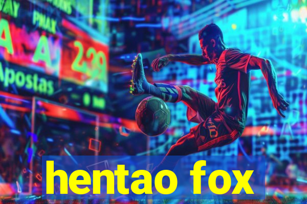 hentao fox