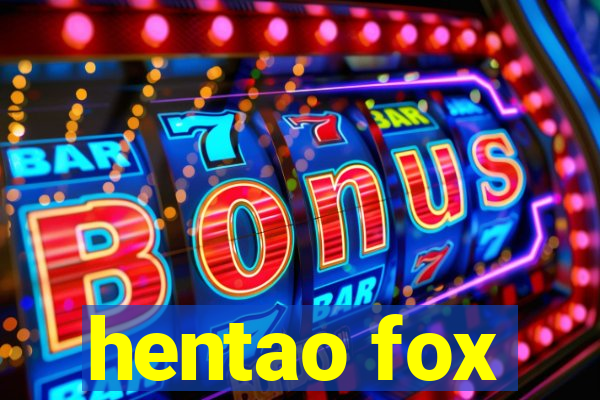 hentao fox