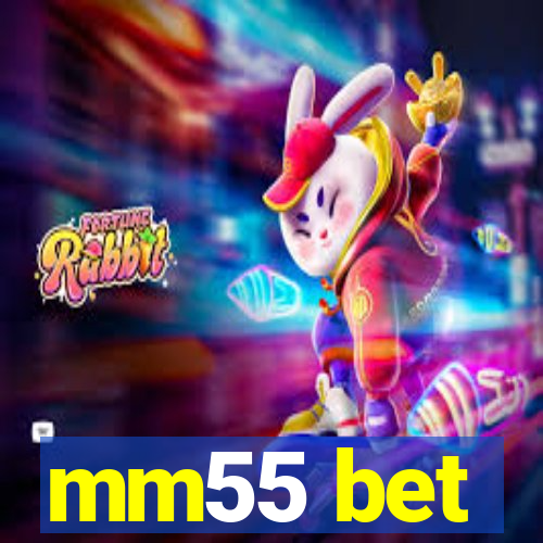 mm55 bet