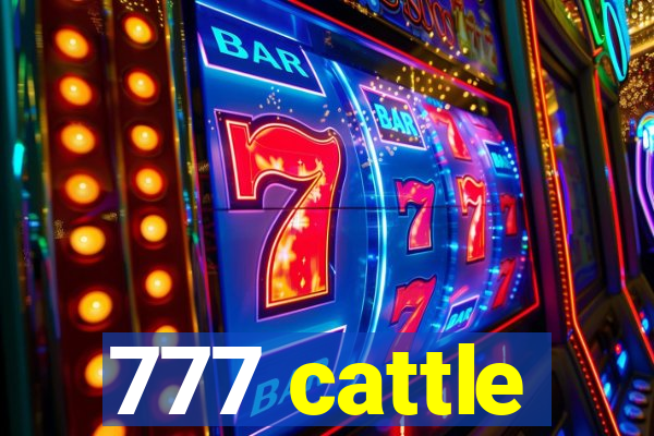 777 cattle