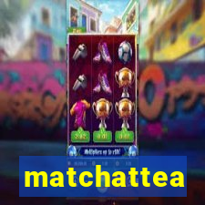 matchattea