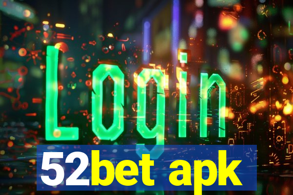 52bet apk