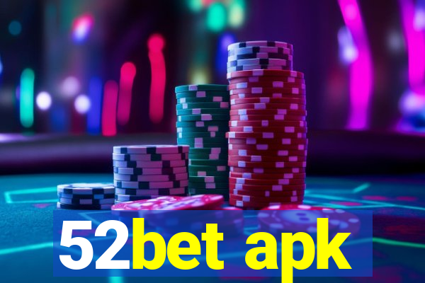 52bet apk