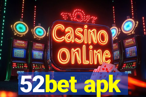 52bet apk