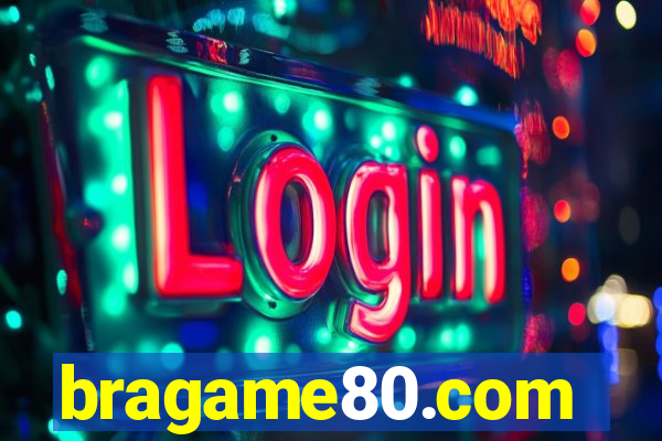 bragame80.com