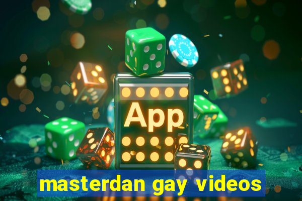 masterdan gay videos