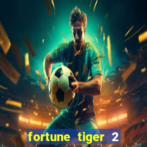 fortune tiger 2 demo revenge