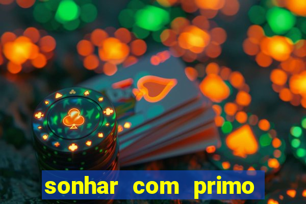 sonhar com primo livro dos sonhos