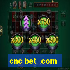 cnc bet .com