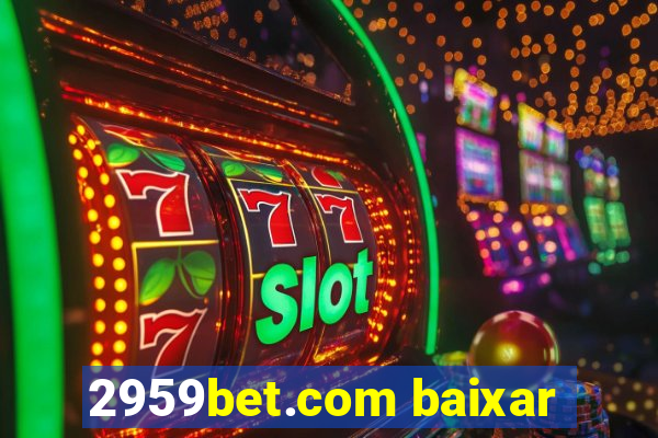 2959bet.com baixar