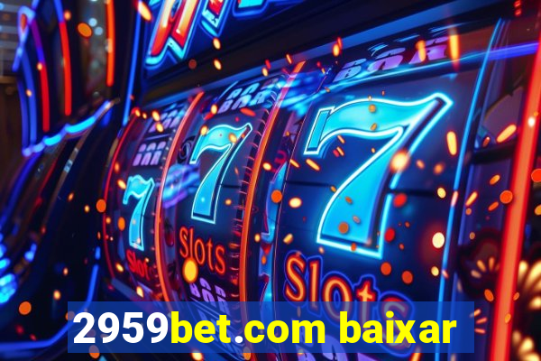 2959bet.com baixar