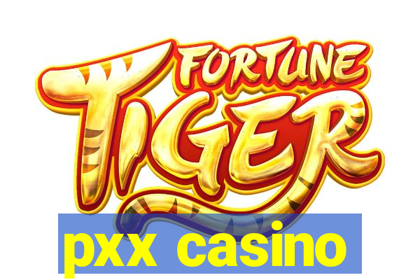 pxx casino