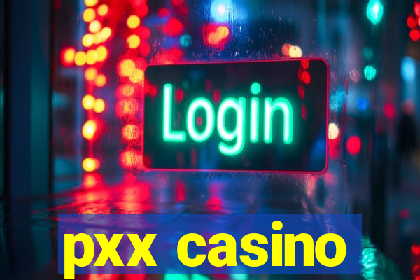 pxx casino