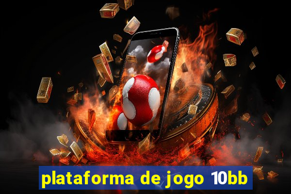 plataforma de jogo 10bb