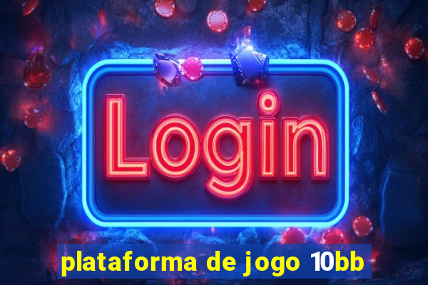 plataforma de jogo 10bb