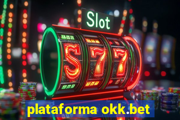 plataforma okk.bet