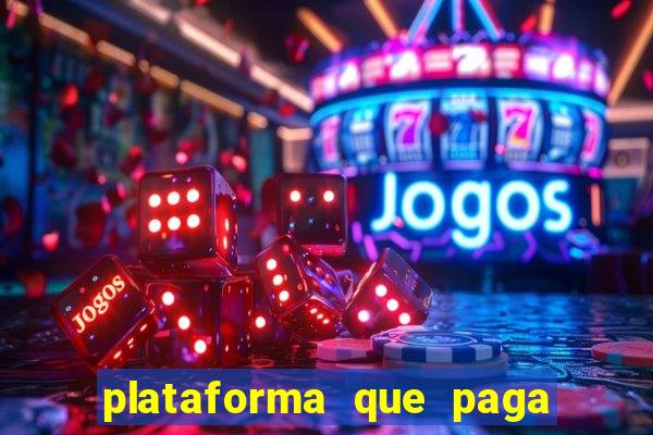 plataforma que paga fortune tiger