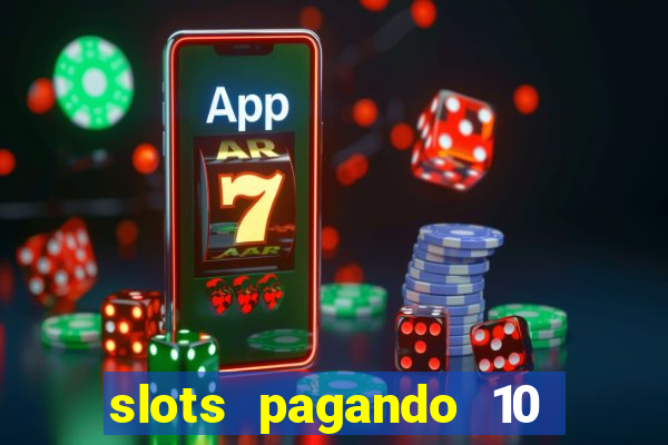 slots pagando 10 no cadastro facebook