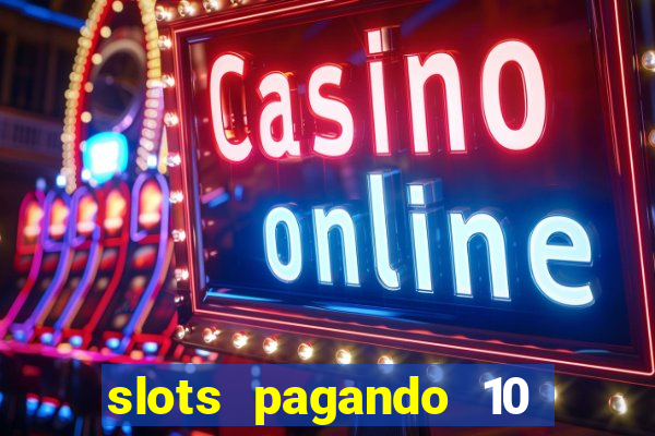 slots pagando 10 no cadastro facebook