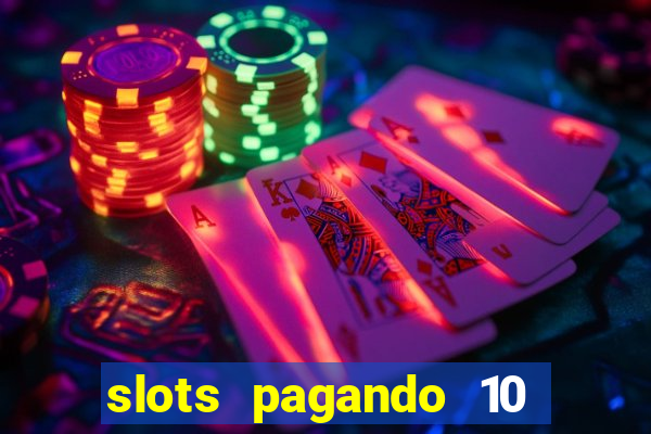 slots pagando 10 no cadastro facebook