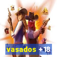 vasados +18