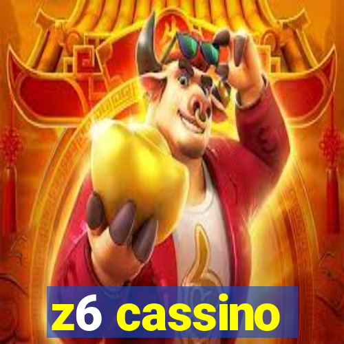 z6 cassino