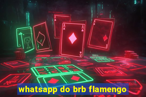 whatsapp do brb flamengo