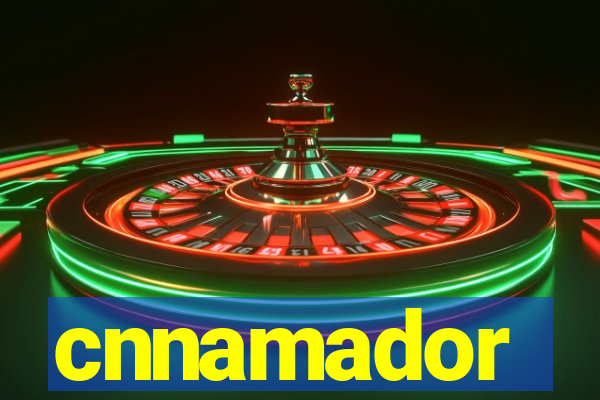 cnnamador