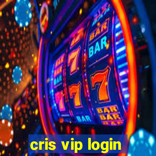 cris vip login