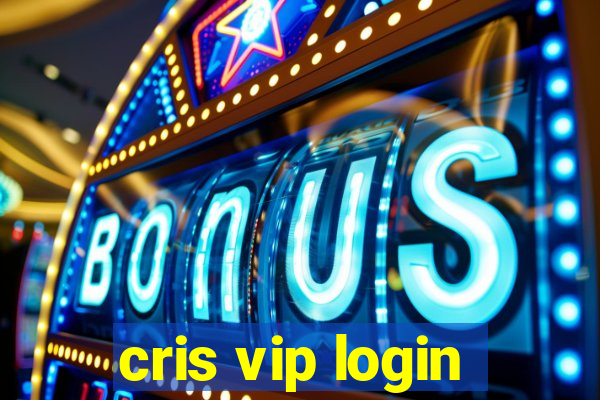 cris vip login