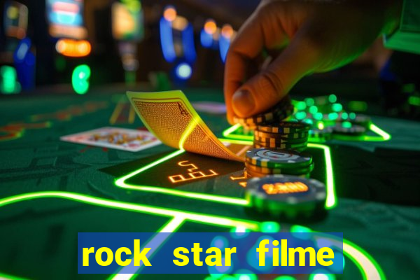 rock star filme completo dublado