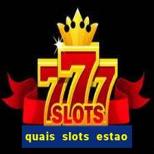 quais slots estao pagando agora