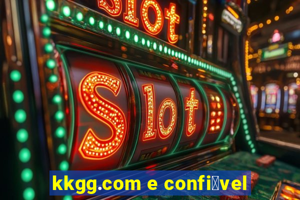 kkgg.com e confi谩vel