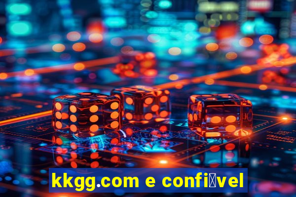 kkgg.com e confi谩vel