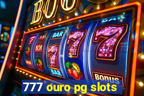 777 ouro pg slots