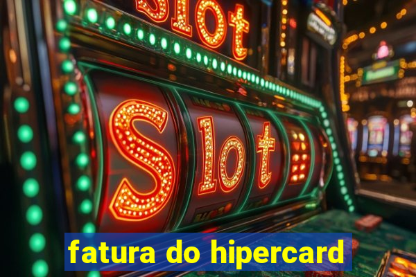 fatura do hipercard