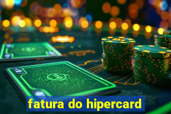 fatura do hipercard