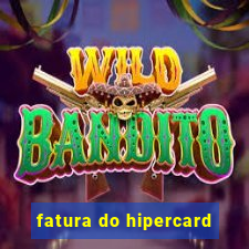 fatura do hipercard