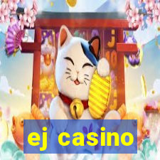 ej casino