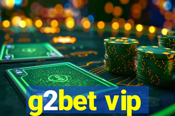 g2bet vip