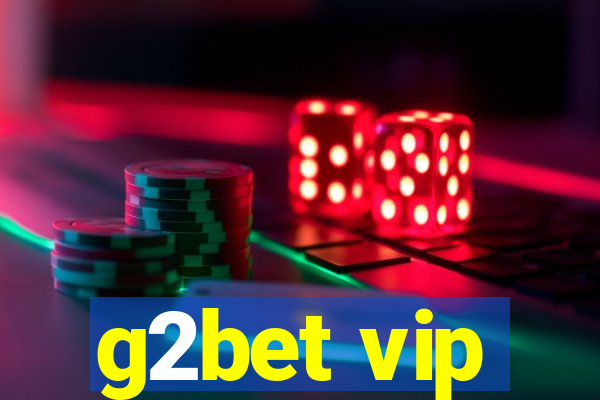 g2bet vip