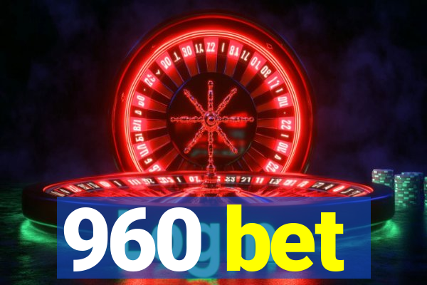 960 bet