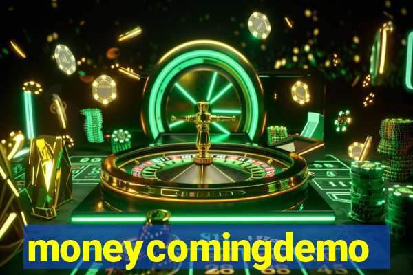 moneycomingdemo