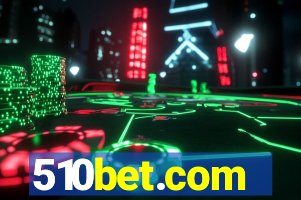 510bet.com