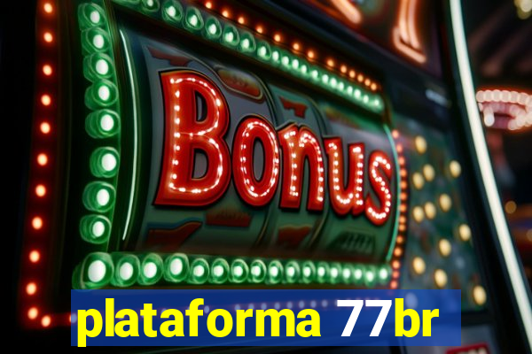 plataforma 77br