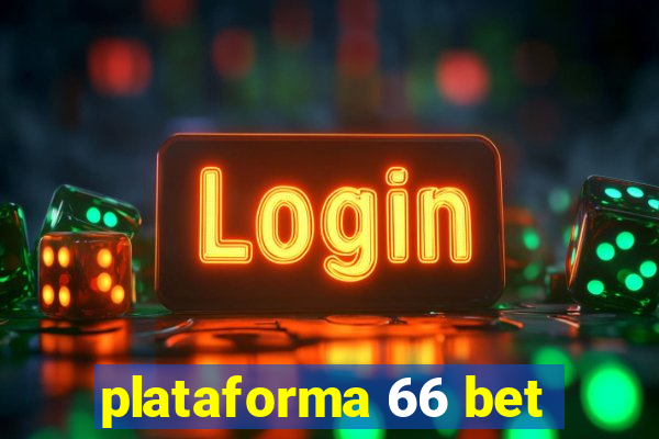 plataforma 66 bet