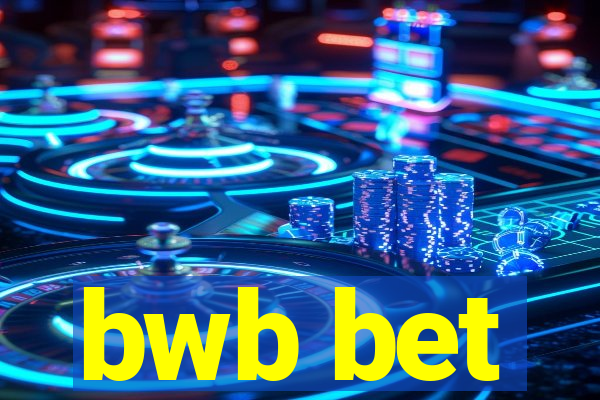 bwb bet