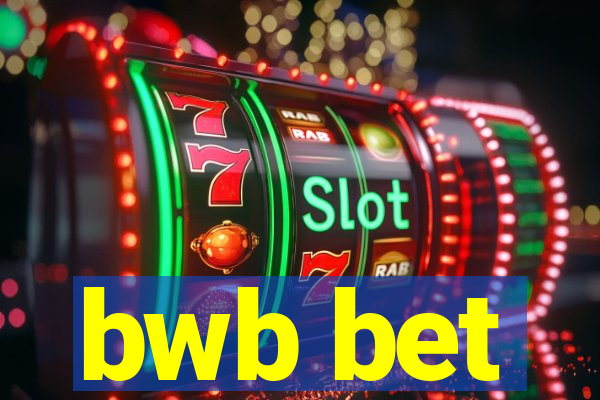 bwb bet